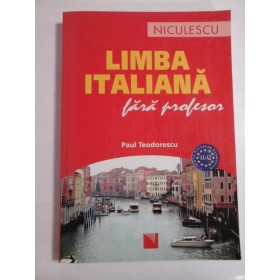 LIMBA ITALIANA FARA PROFESOR - PAUL TEODORESCU